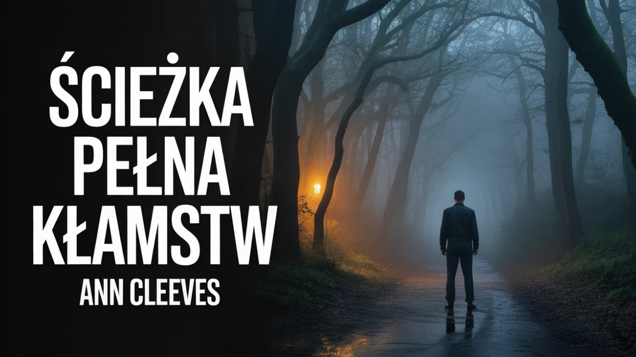 Ścieżka pełna kłamstw | Ann Cleeves | Audiobook in het Nederlands