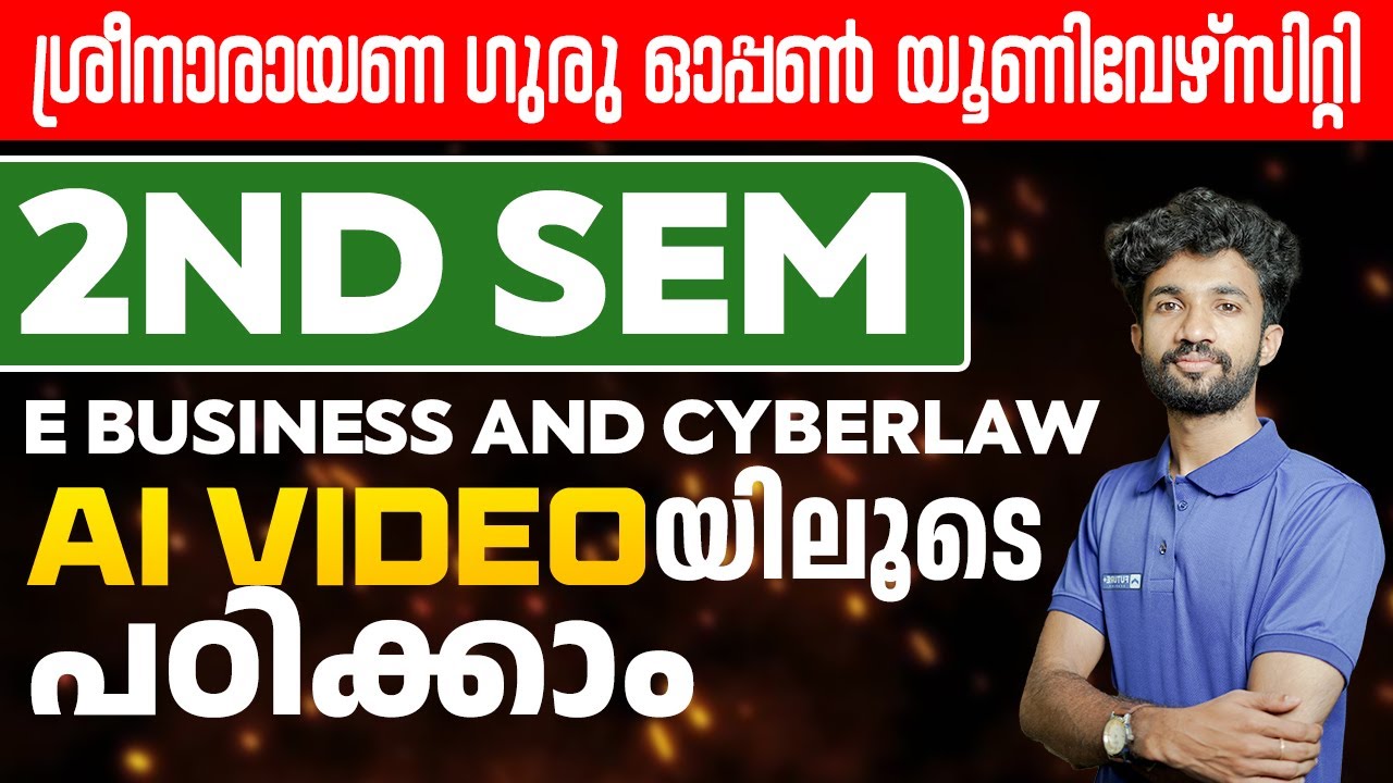 SGOU 2ND SEM MCOM യിലെ E Business and Cyber Law AI Video യിലൂടെ പഠിക്കാം