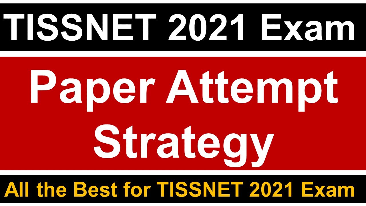 TISSNET 2021 Exam: General Instructions & Paper Attempt Strategy || Must Watch