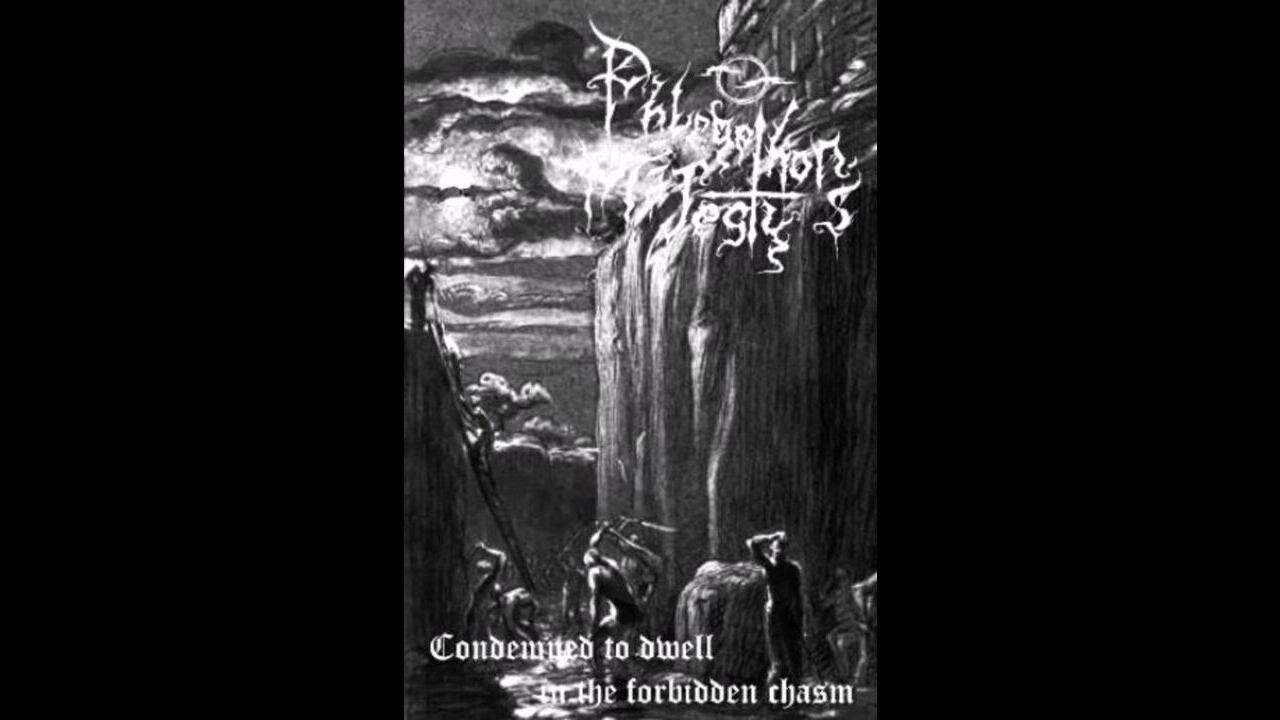 Phlegethon's Majesty (Belgium) - Condemned to Dwell in the Forbidden Chasm (Demo) 2021