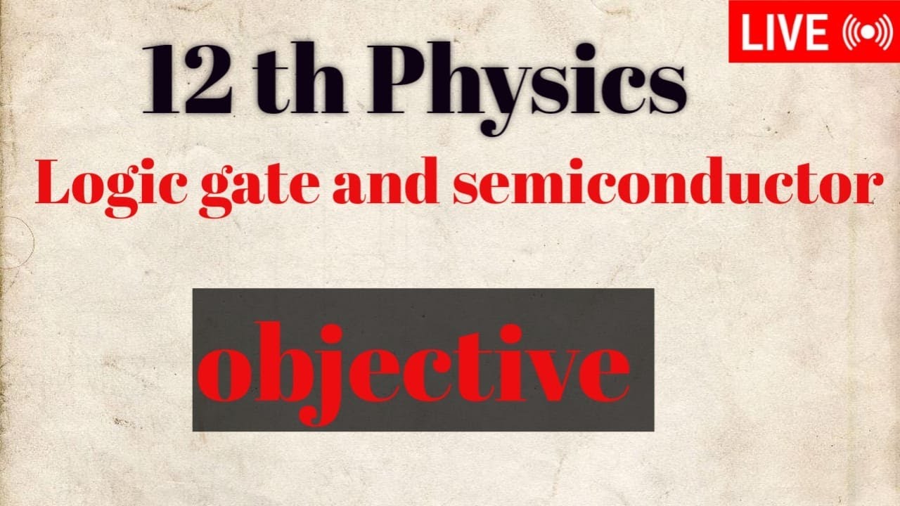 Class 12th||#physics||#Modern physics!#!logic gate and Semiconductor!#Objective question||