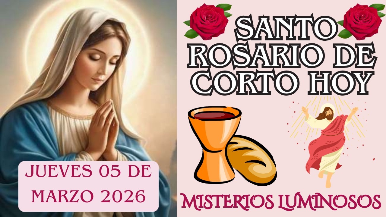 Santo Rosario de hoy Jueves 05 de Marzo💗Misterios Luminosos💗 Corto Santo Rosario De Hoy #jesús