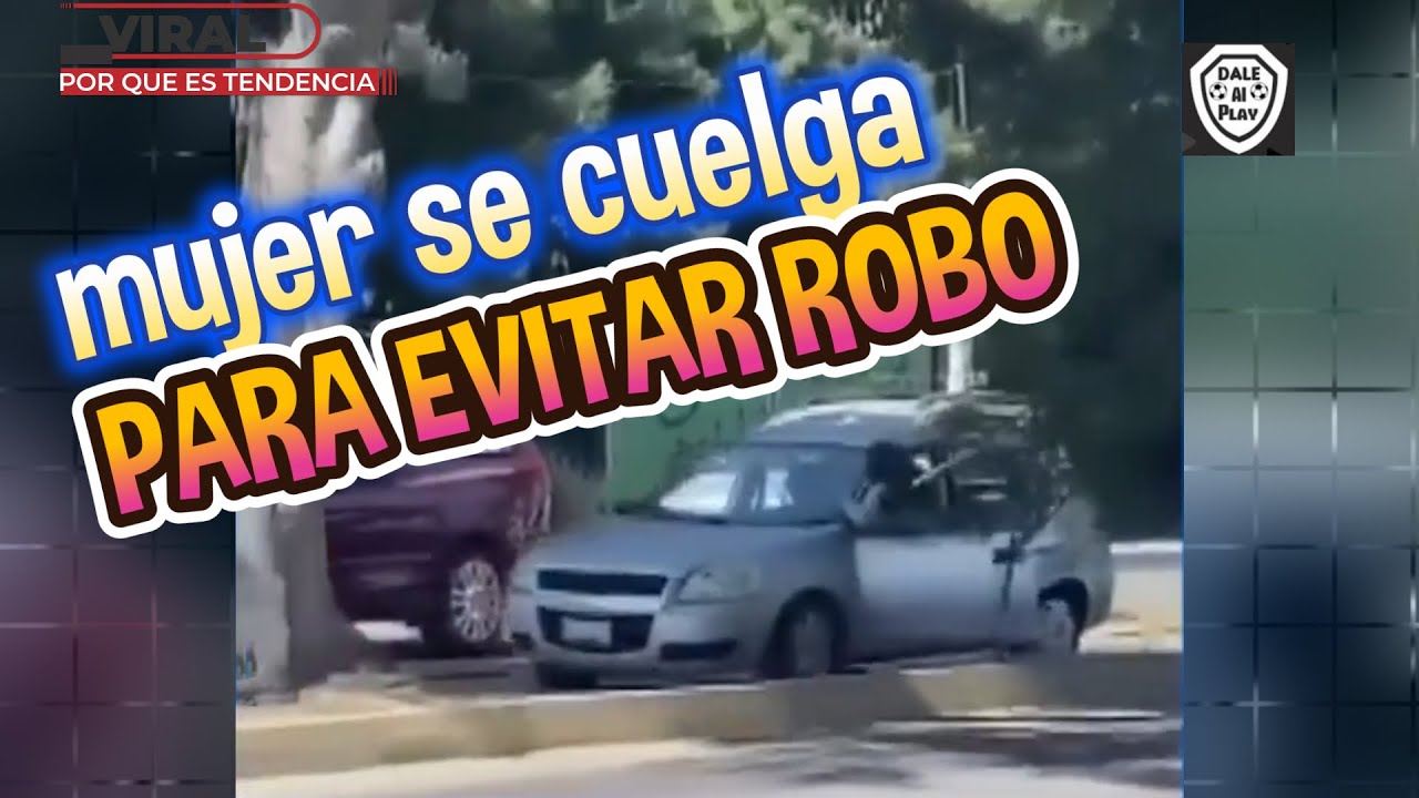 🔴Una mujer se colgó de su automóvil para evitar que se lo robaran