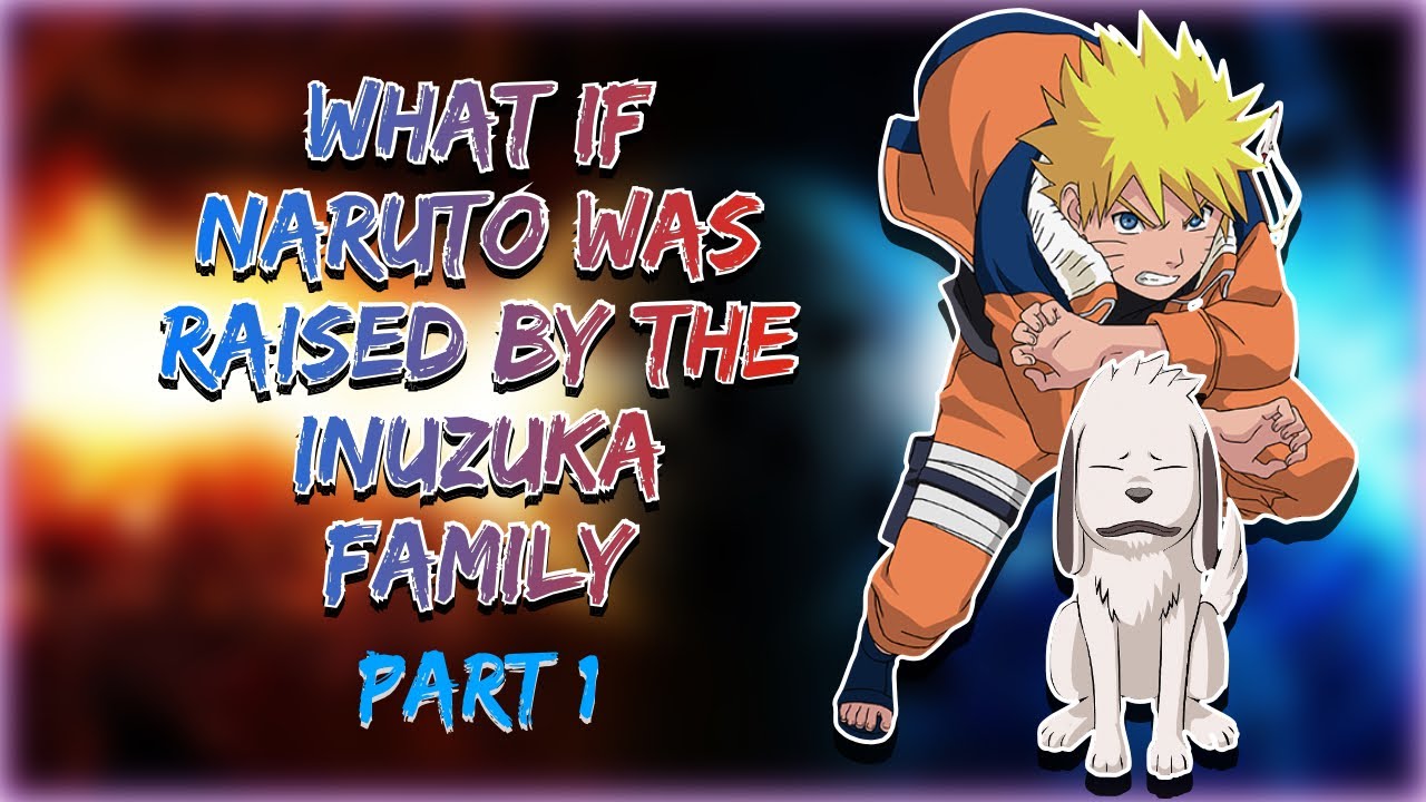 How it All Began | What if Naruto was Raised by the Inuzuka Family | Part 1