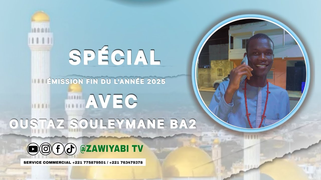 SPÉCIAL ÉMISSION FIN DE L'ANNÉE 2025 AVEC OUSTAZ SOULEYMANE BA2