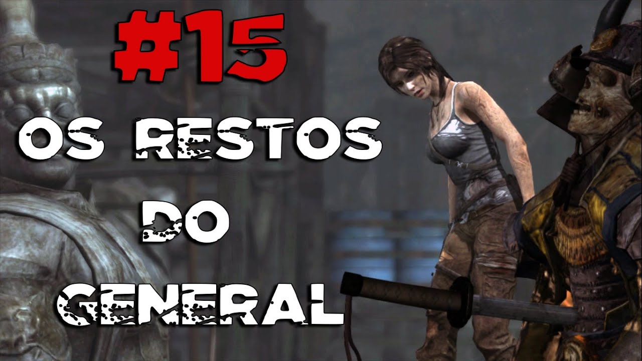Tomb Raider #15 - O General da Guarda do Trovão