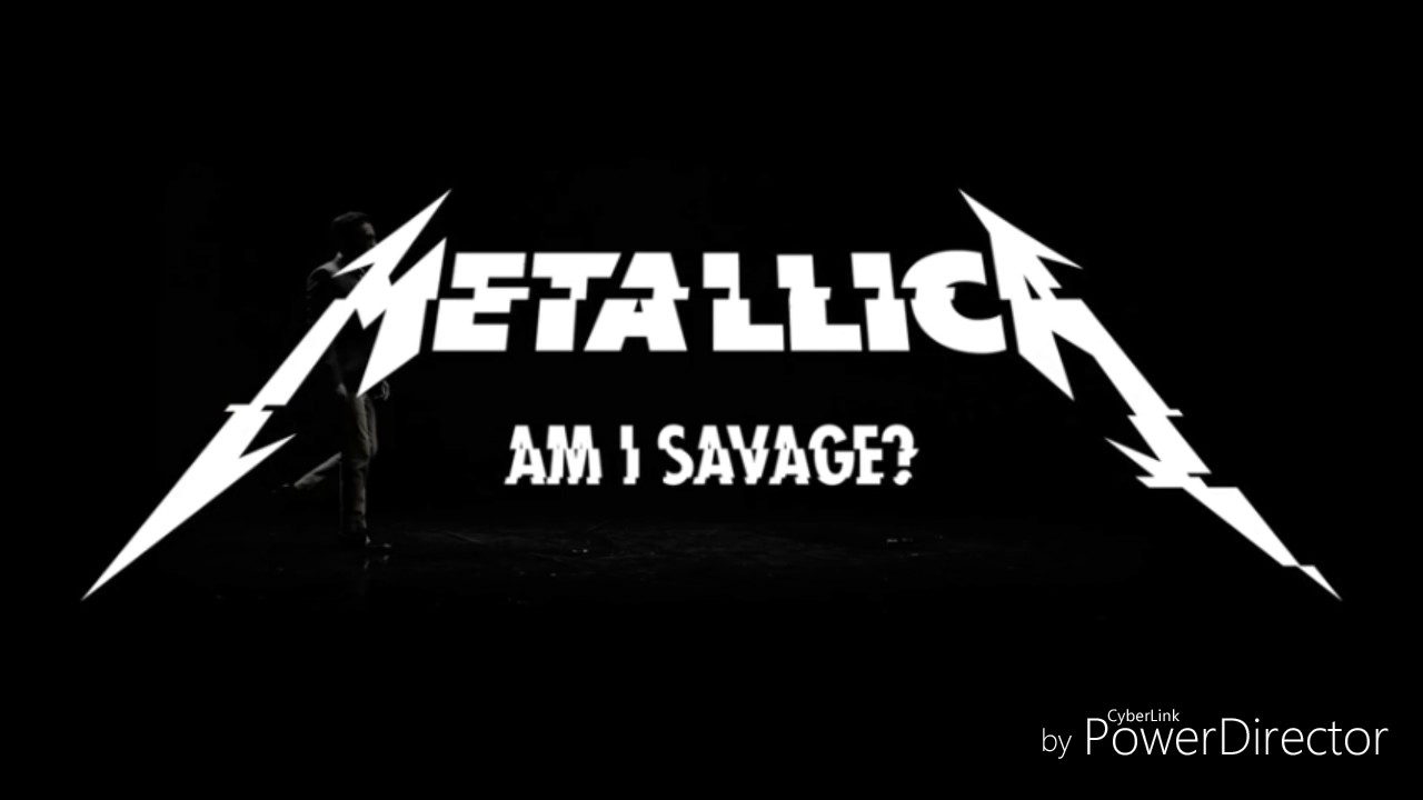 Metallica-Am I Savage? -lyrics