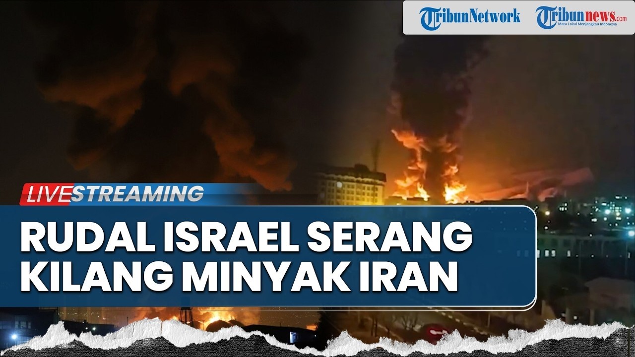 🔴Rudal Israel Hantam Depot dan Kilang Minyak Iran, Api Berkobar Dahsyat di Teheran