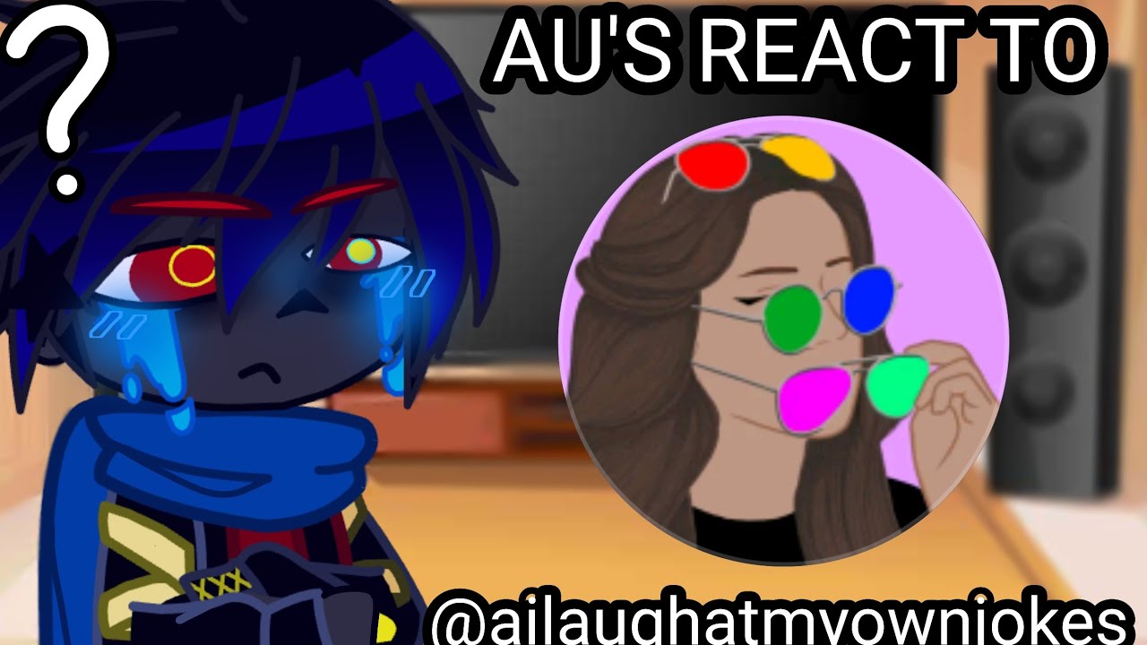 Sans AU'S react to @ailaughatmyownjokes  |first video! | 2X speed | non canon | thanks ❤️