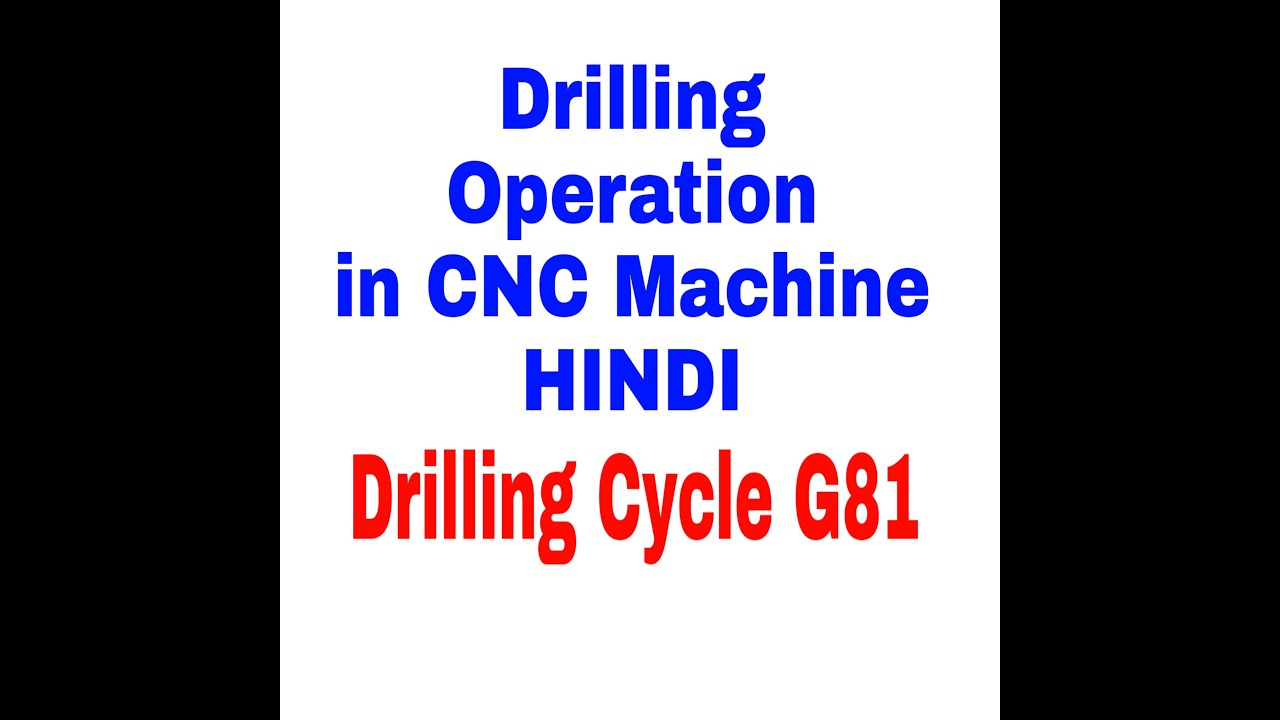 CNC Programming, Drilling Cycle G81- Mechanical Engineering
