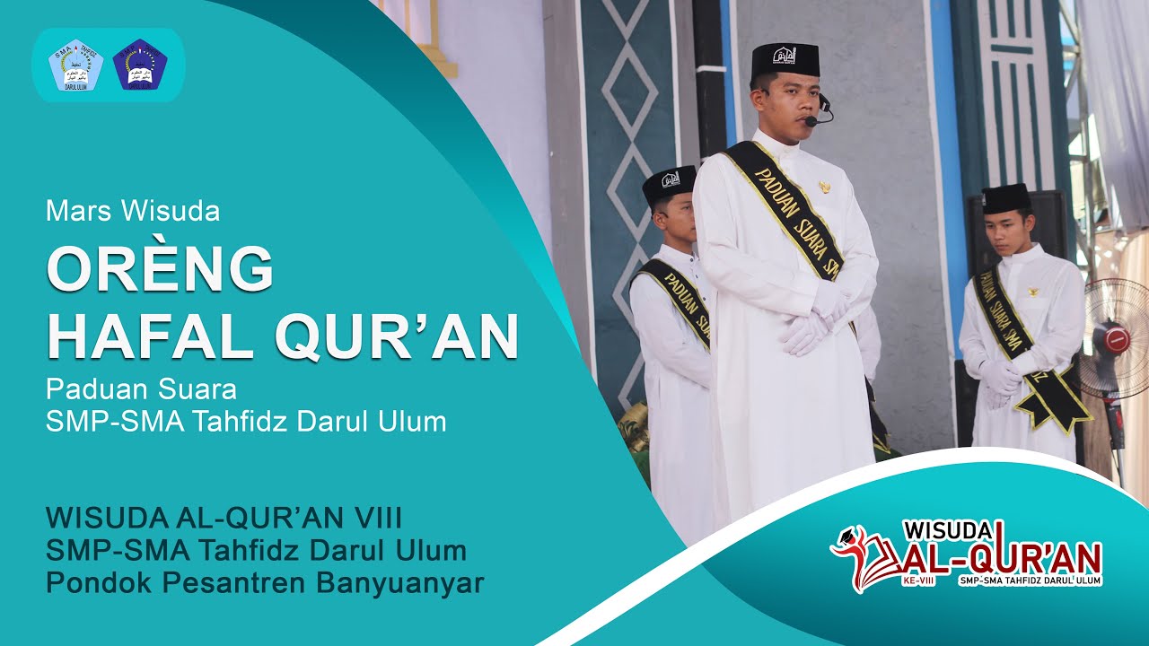 Oreng Hafal Qur’an | Mars Wisuda Al-Qur’an SMP-SMA Tahfidz Darul Ulum