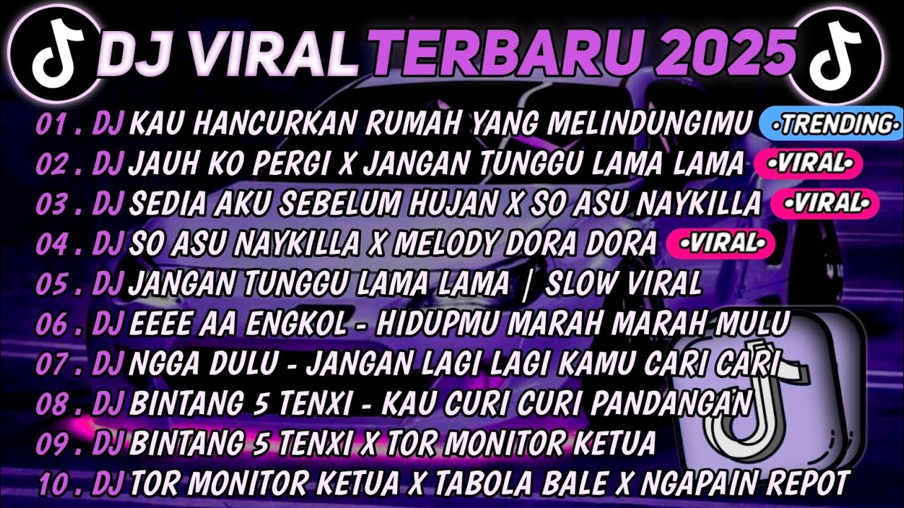 DJ TIKTOK TERBARU 2025🎵DJ KAU HANCURKAN RUMAH YANG MELINDUNGIMU🎵DJ JAUH KO PERGI XJANGAN TUNGGU LAMA