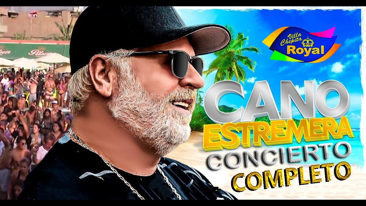 CANO ESTREMERA CONCIERTO COMPLETO / VILLA CHEPITA ROYAL 2015