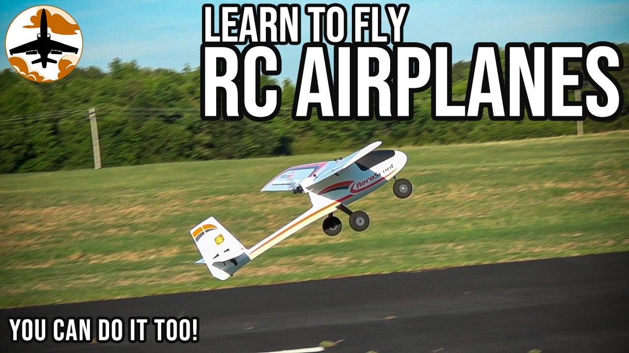 The Beginner's Guide to Learning to Fly RC Airplanes