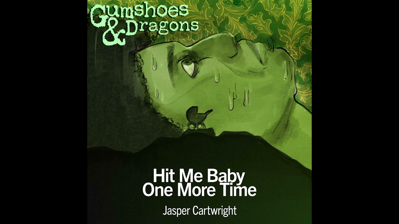 #9: Hit Me Baby One More Time w/ Jasper Cartwright