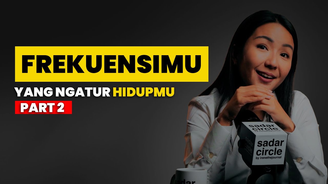 FREKUENSIMU YANG NGATUR HIDUPMU - PART 2