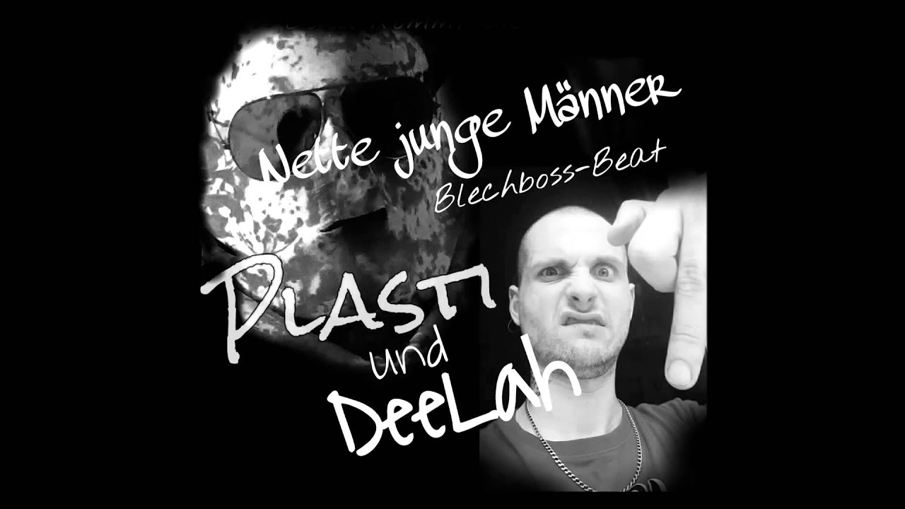 DeeLah & Plasti - Richtig nette Männer (Blechbossbeat)
