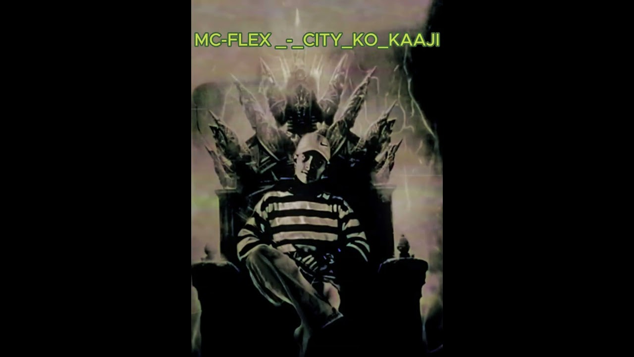 MC FLEX_-_ CITY KO KAAJI _-_ OFFICIAL AUDIO SONG _-_2080{RAP SONG}