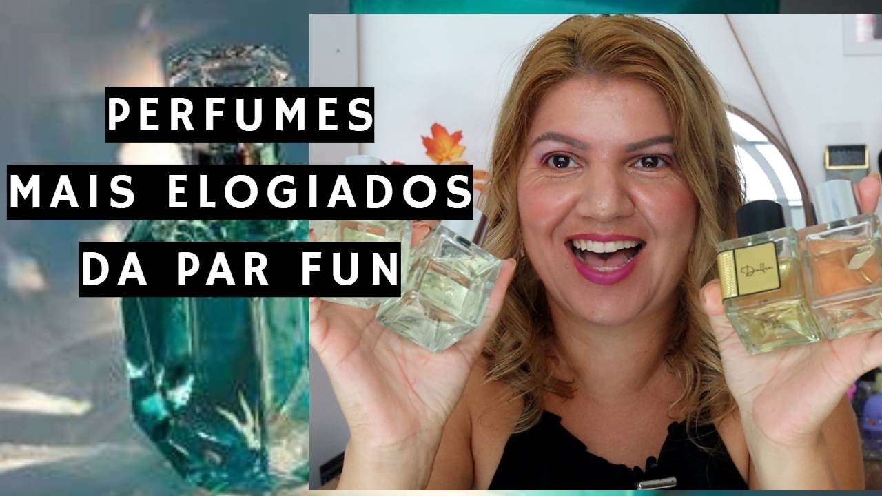 PERFUMES MAIS ELOGIADOS DA PAR FUN