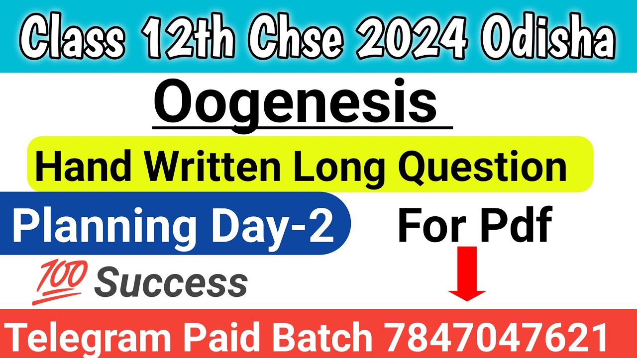 Selective Long Question| Oogenesis Hand Written Long Question| Chse class 12th Board exam 2024