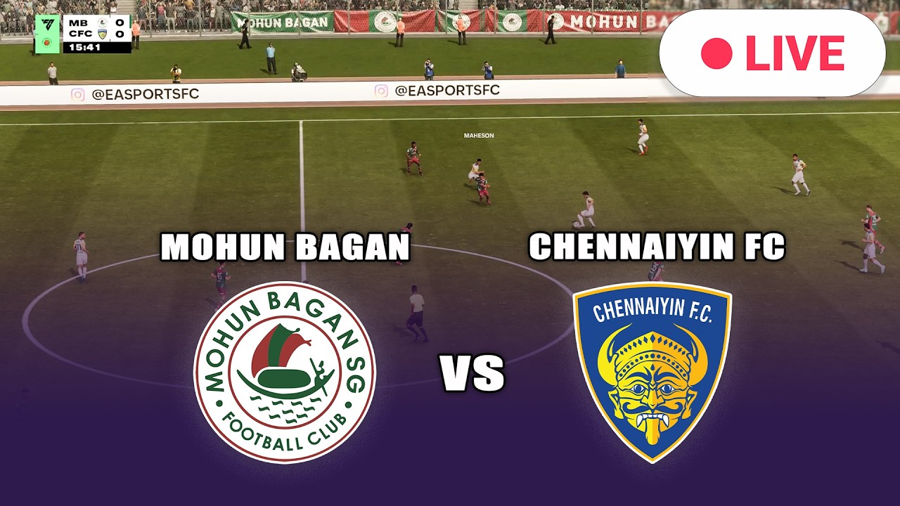 🔴Mohun Bagan SG vs Chennaiyin FC | Indian Super League Match Live Simulation | FC 26