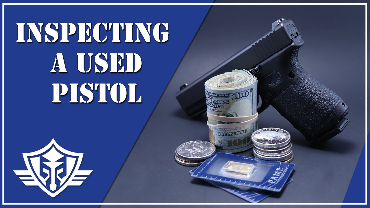 How to Inspect a Used Semi-Auto Pistol/Handgun and What to Look for Before Buying