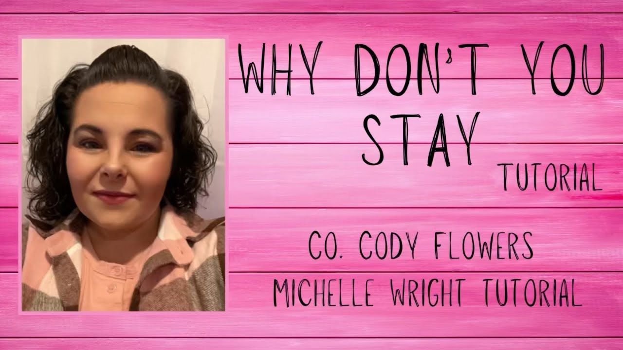 Why don’t you stay line dance tutorial Advanced choreography by Cody Flowers