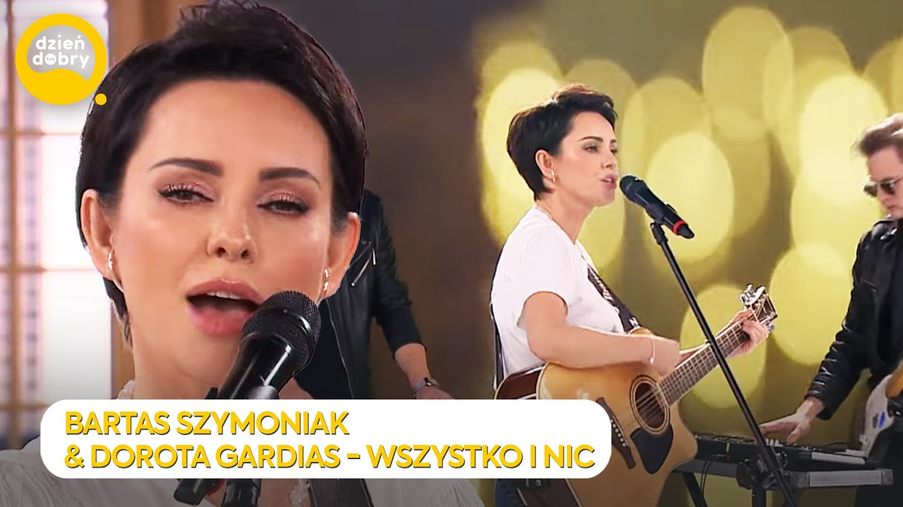 BARTAS SZYMONIAK & DOROTA GARDIAS - WSZYSTKO I NIC | Dzień Dobry TVN (LIVE)