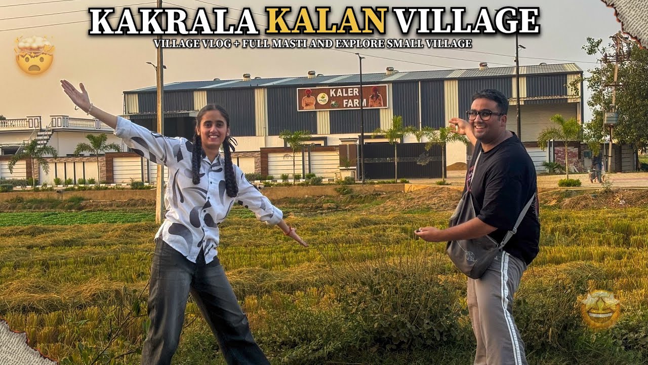 Beautiful Kakrala Village Punjab 🌾 | Real Punjab Vibes with My Sister 💛|VLOG233|