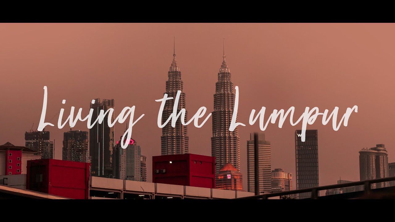 Living the Lumpur | Kuala Lumpur cinematic travel video