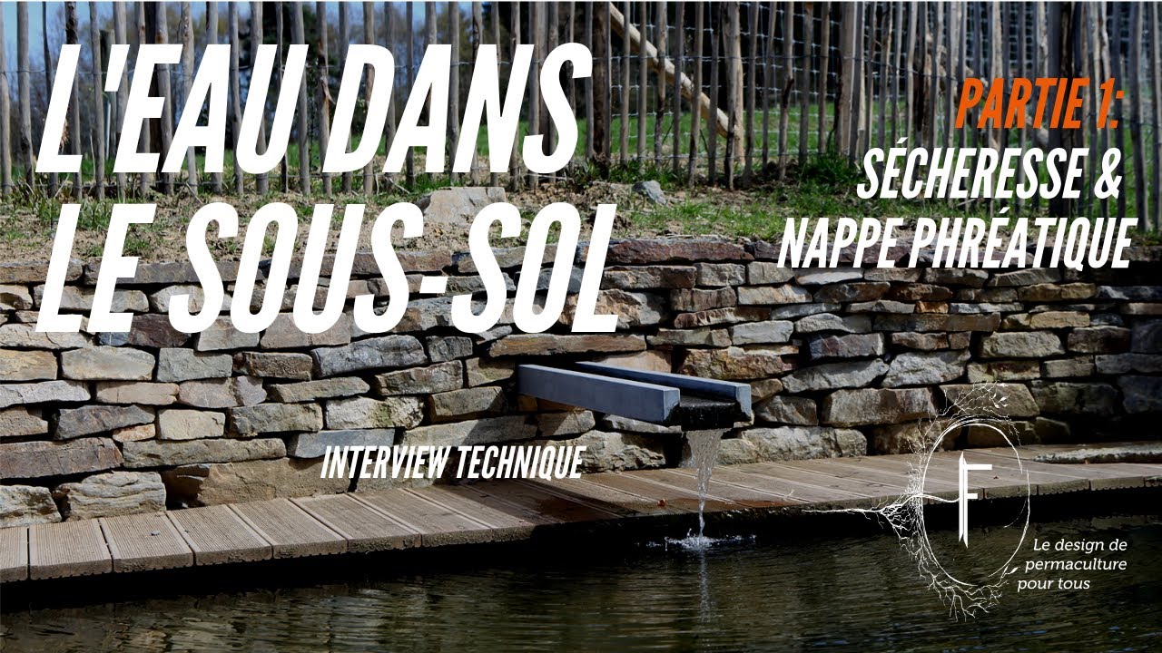 Permaculture : nappe phréatique et sécheresse -1