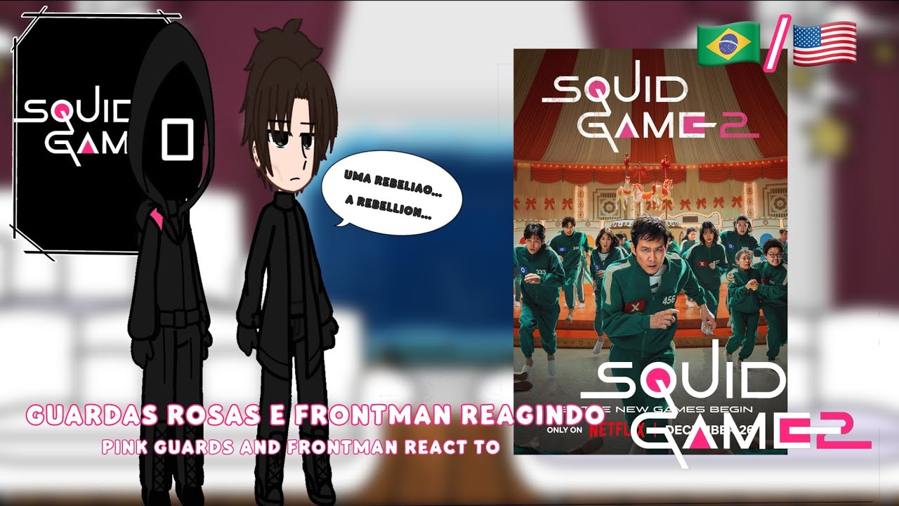 ||Guardas rosas e Frontman reagido a Round 6 T2||Pink guards and Frontman react to Squid game 2||