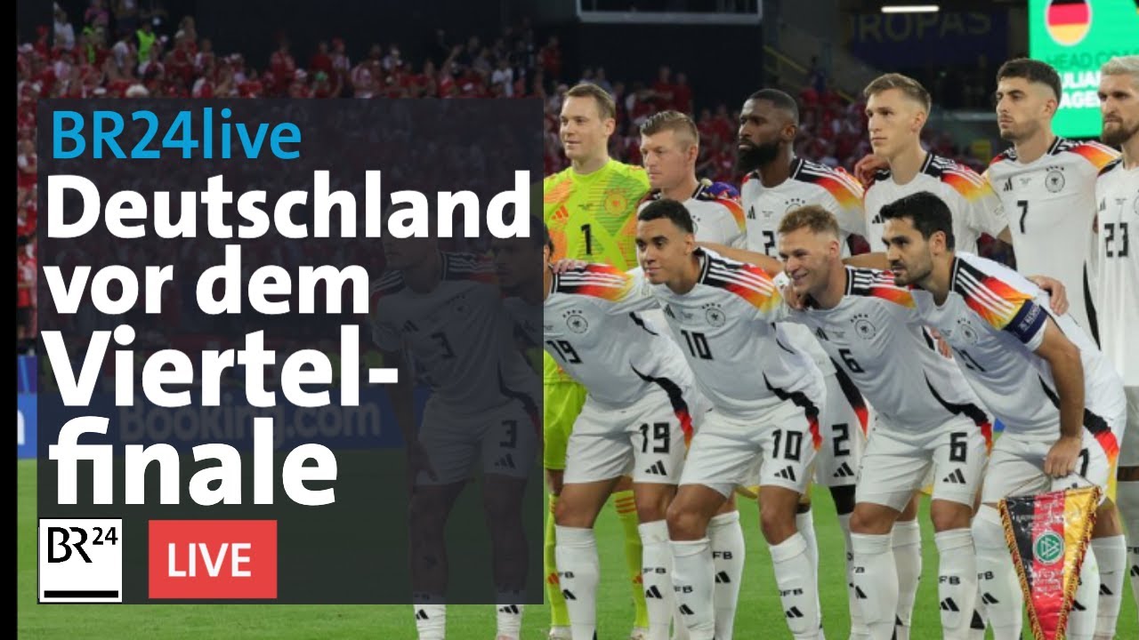Deutschland vor dem EM-Viertelfinale gegen Spanien | BR24live