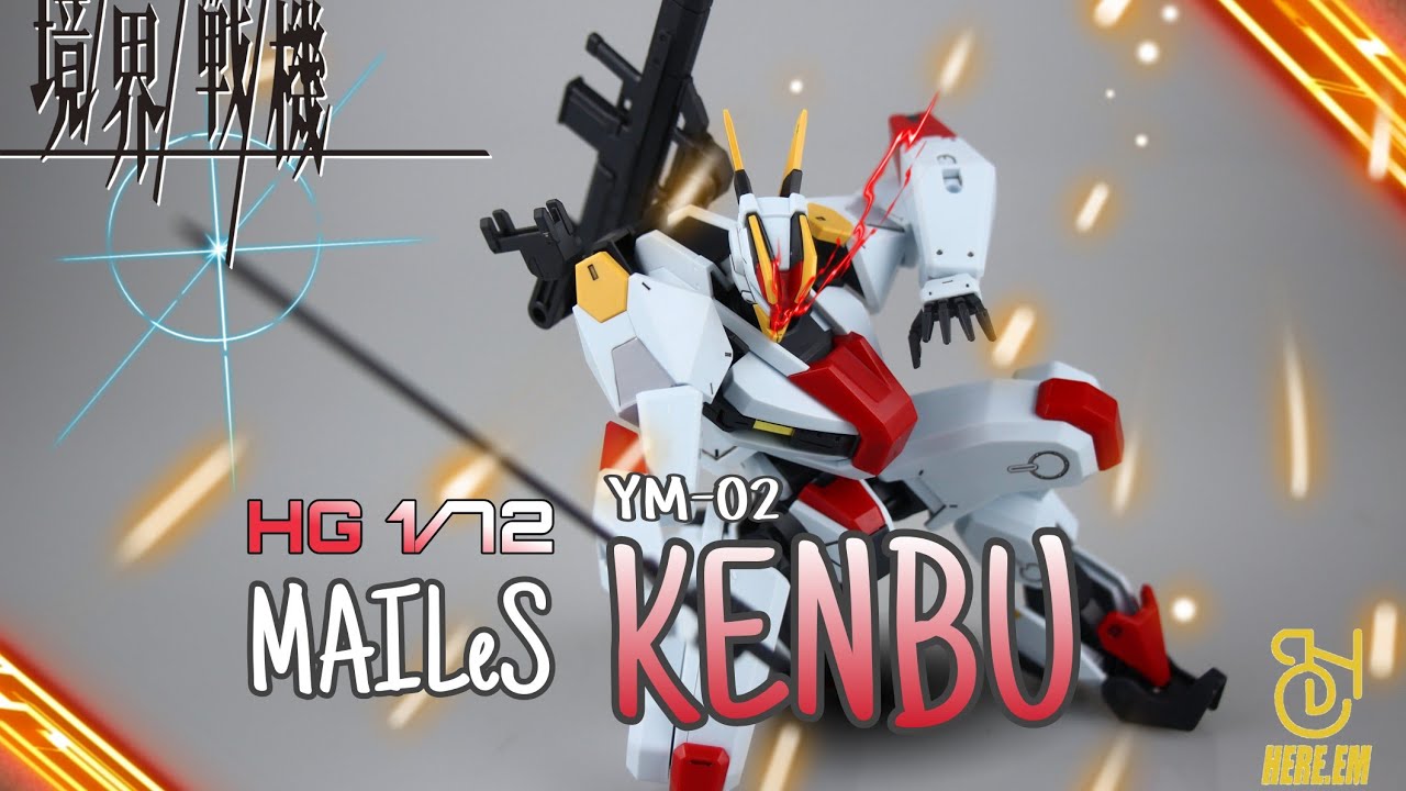 HOBBY TIME - HG 1/72 YM-02 MAILeS KENBU (UNBOXING/SPEED BUILD/ACTION POSE)