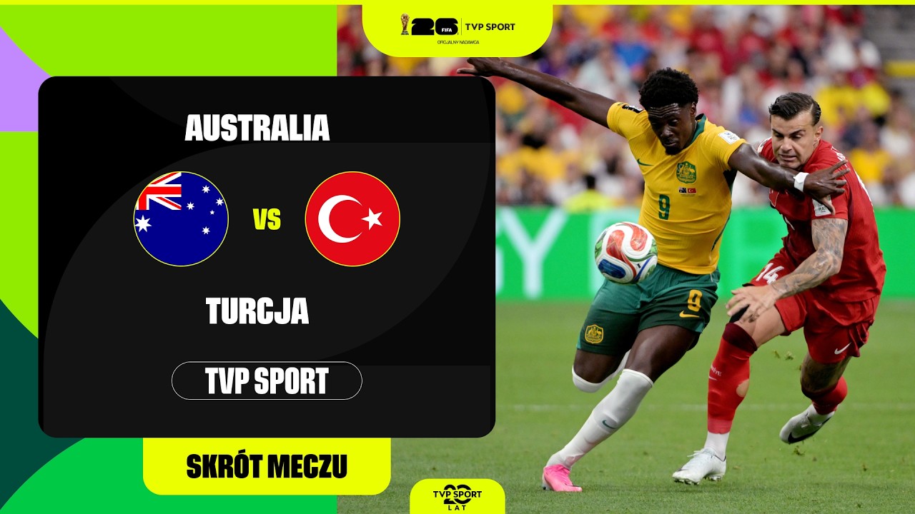 SKR&Oacute;T: MUNDIAL, GRUPA D: AUSTRALIA - TURCJA. POJEDYNEK NA KANADYJSKIEJ ZIEMI