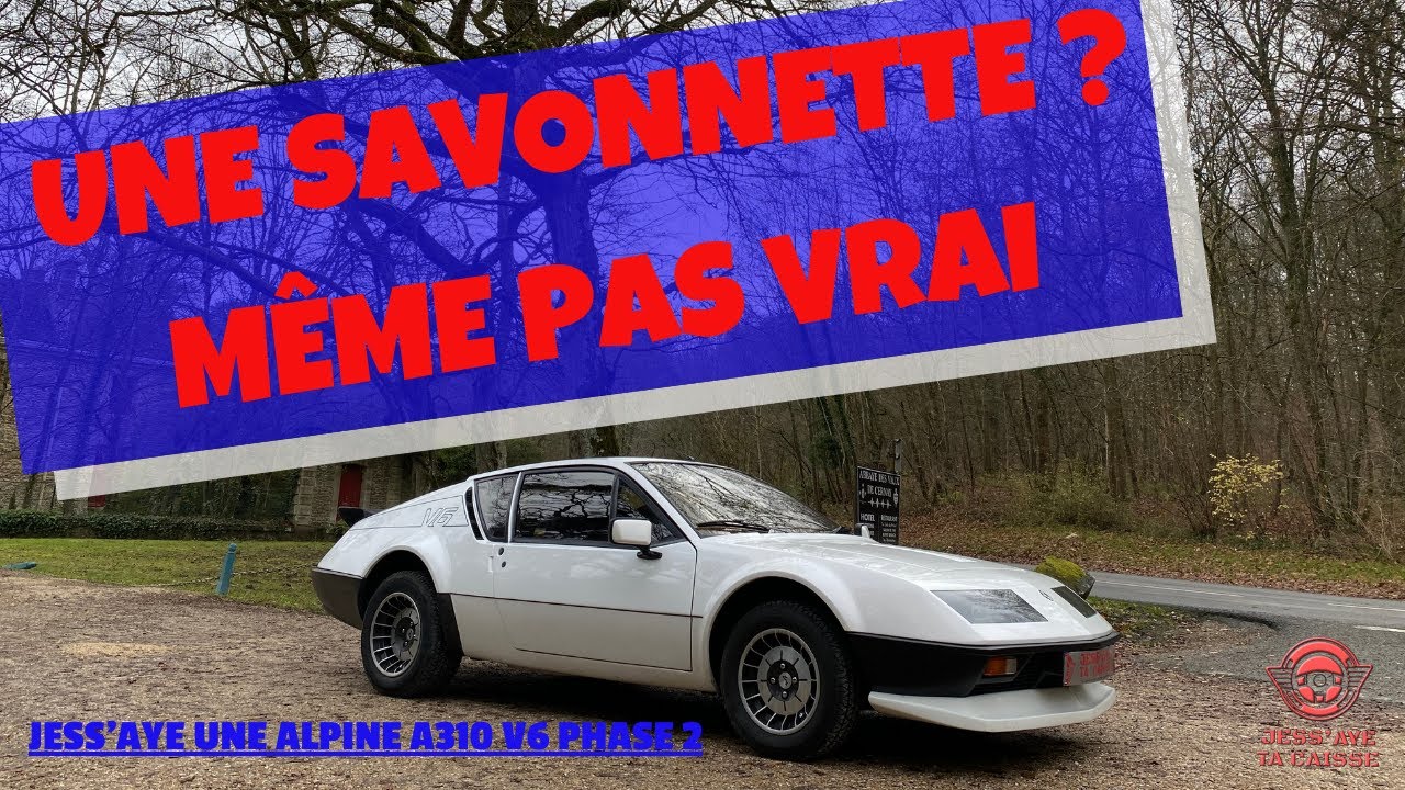 L'ALPINE A310 V6 EST BIEN AU-DELÀ DE SA RÉPUTATION !