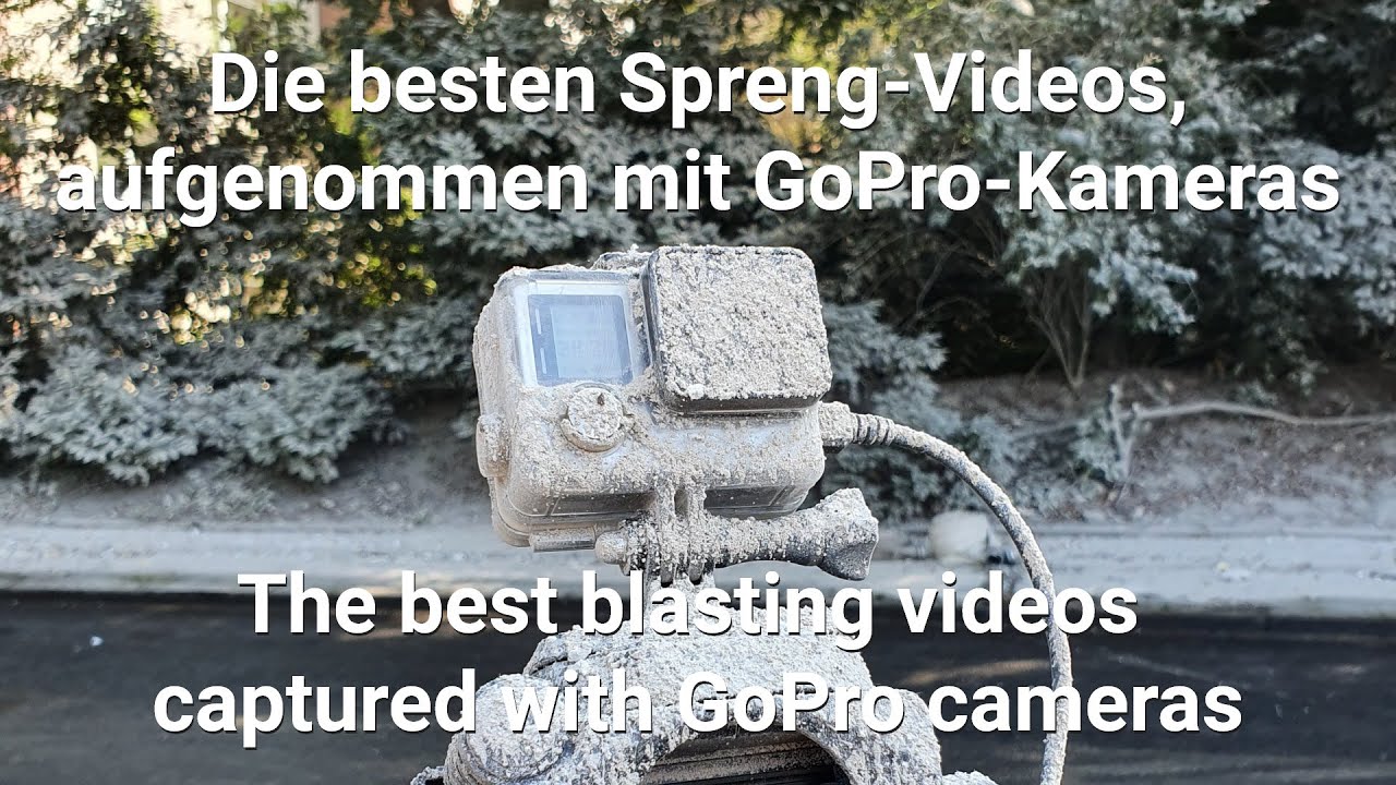 Die besten Sprengungen, gefilmt mit GoPro-Kameras - Best of blastings, captured with GoPro cameras
