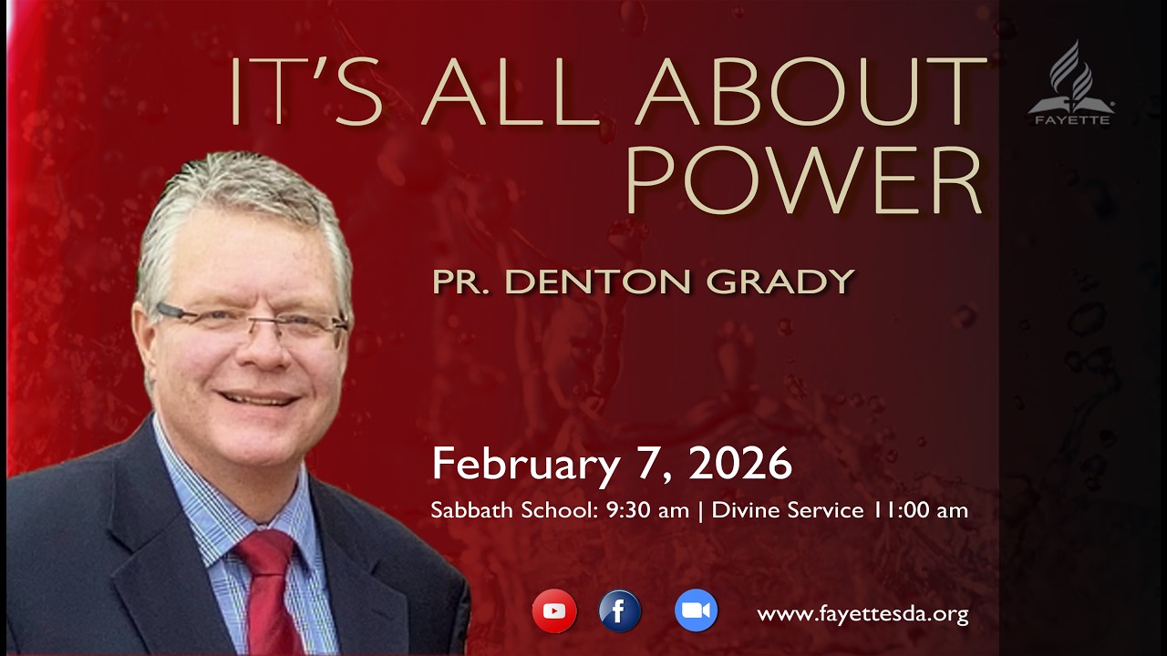 February 7, 2026  || Fayette SDA Church || Sabbath Morning Worship Experience