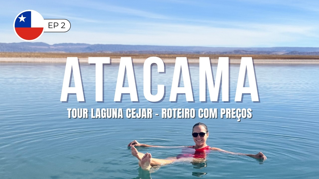 DESERTO DO ATACAMA | Laguna Cejar, Ojos de Salar, Tebinquiche (passeios imperdíveis com preços)