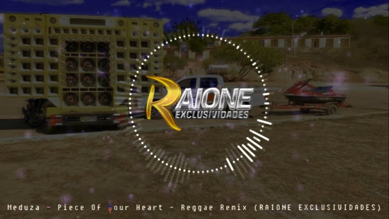 Meduza - Piece Of Your Heart - Reggae Remix (RAIONE EXCLUSIVIDADES)