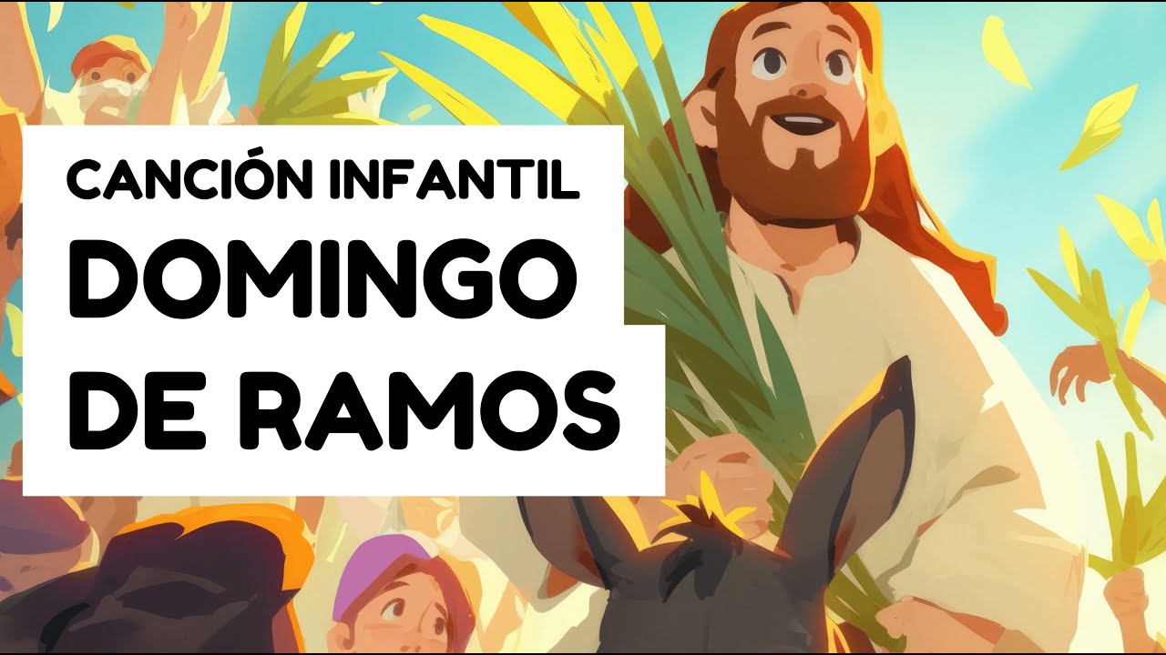 DOMINGO DE RAMOS 🌿👑 | CANCIÓN INFANTIL de Semana Santa: ¡Hosanna al Rey!