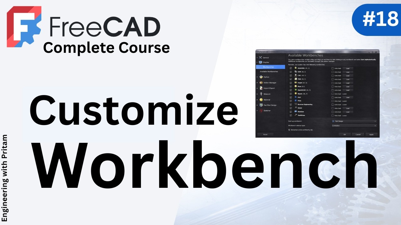 FreeCAD Tutorial – How to Customize Workbench (Default, Autoload & Performance Tips) | #18