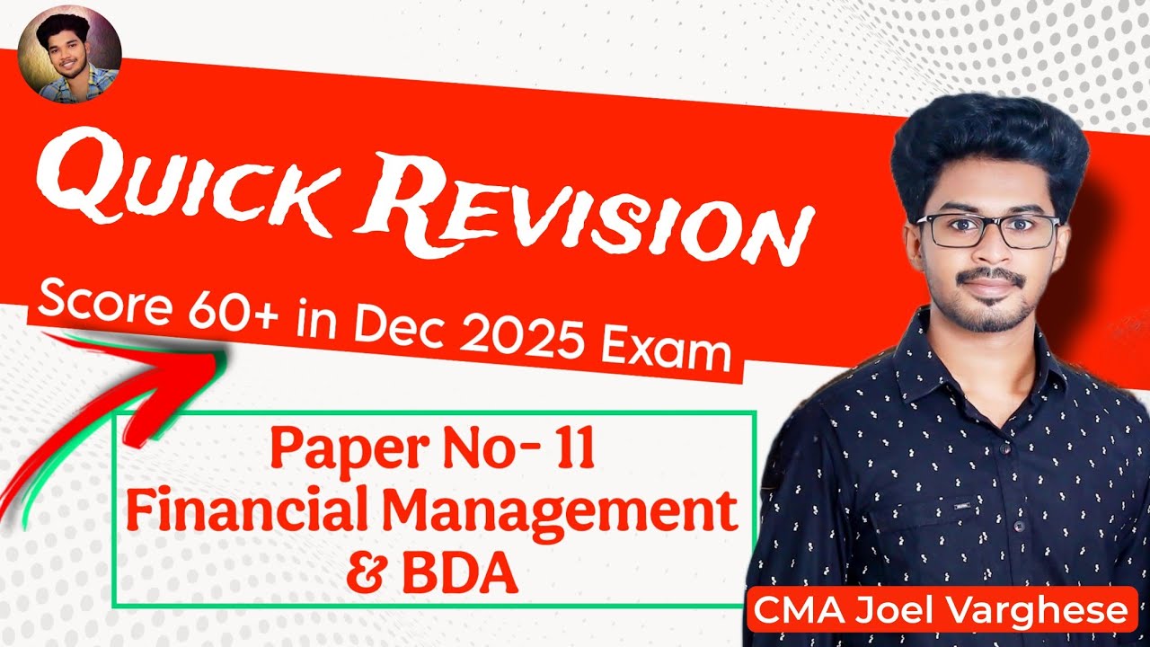 Quick Revision Part 1- Financial Management for Dec 2025 Exam || ft. CMA Joel Sir