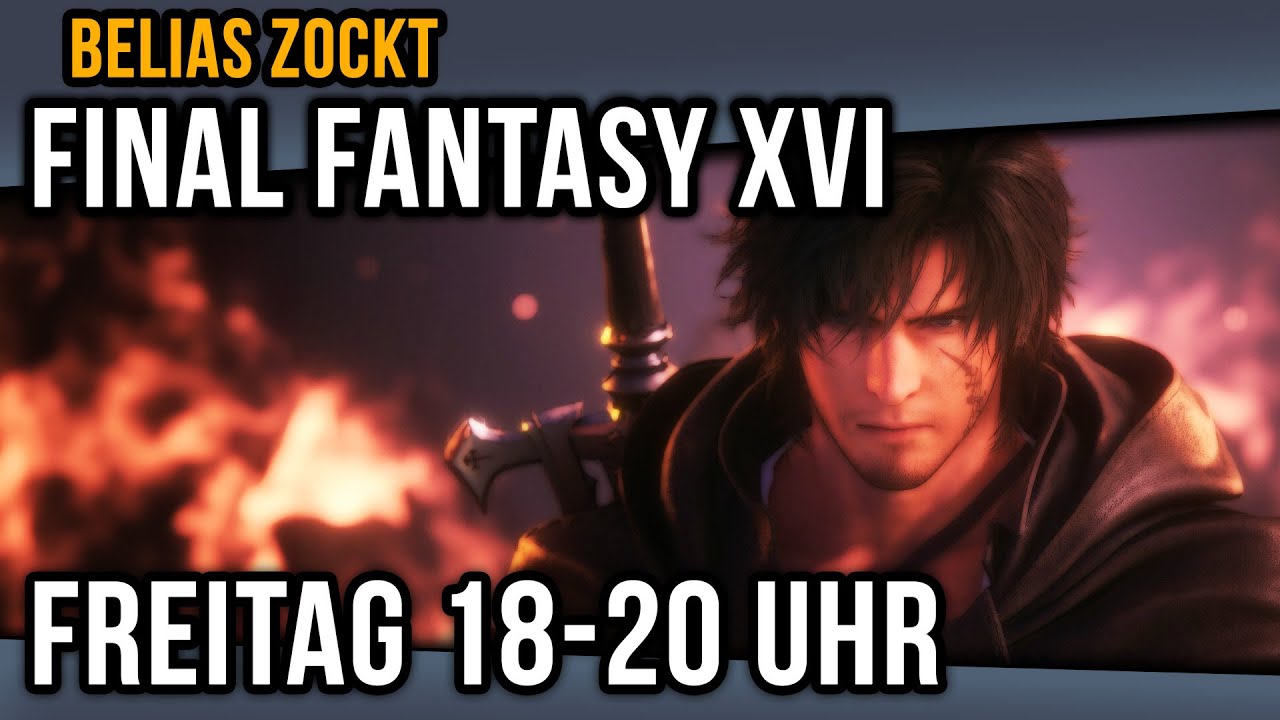 LIVE! Rache für unseren Bruder! FINAL FANTASY 16 / XVI [Blind Run]