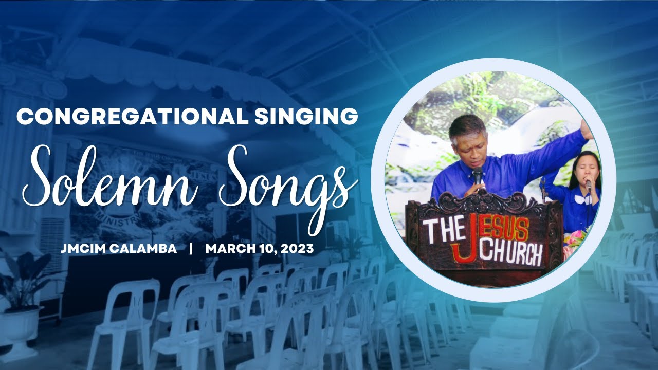 Congregational Singing (Solemn Songs) - JMCIM Calamba (03/10/23)