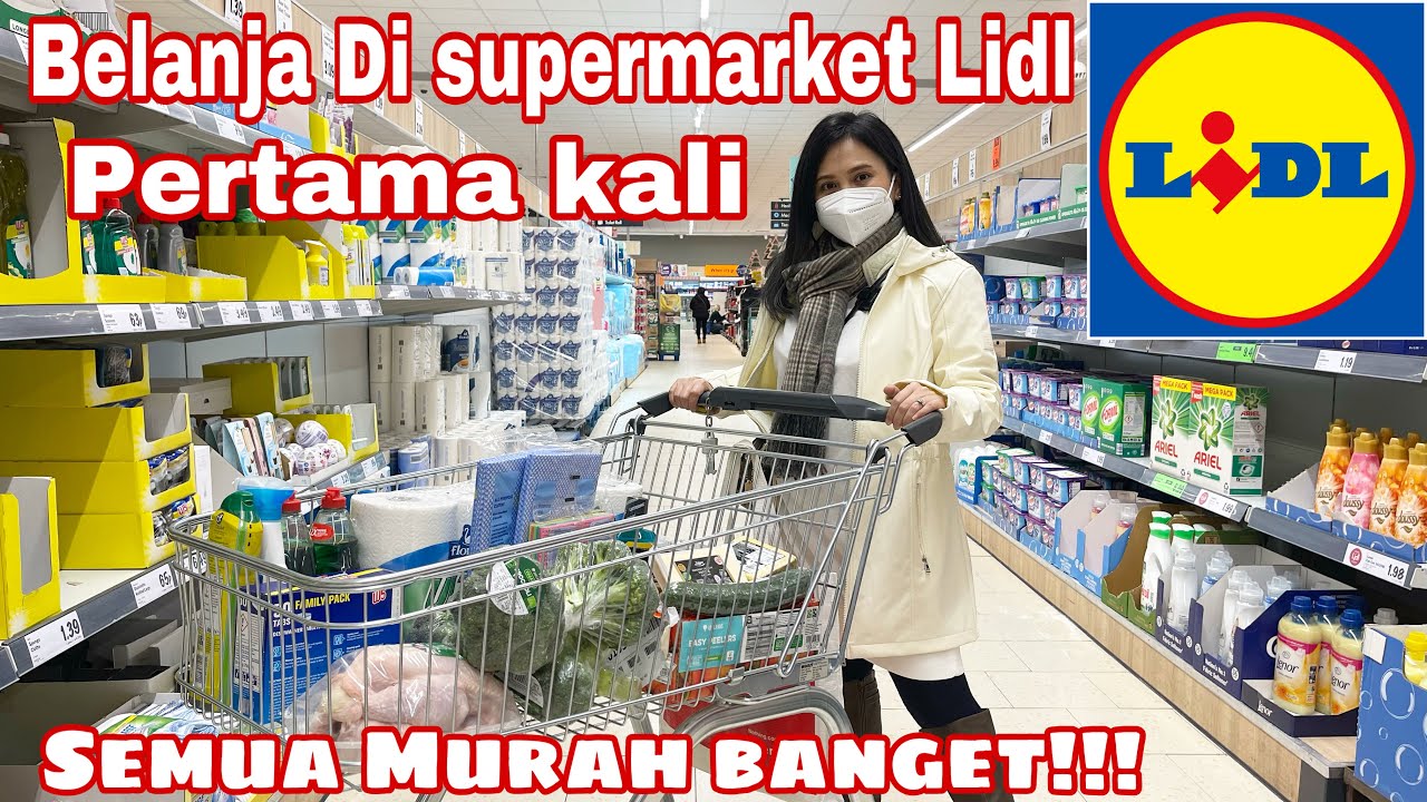 BELANJA DI SUPERMARKET LIDL PERTAMA KALI || SEMUA MURAH BANGET