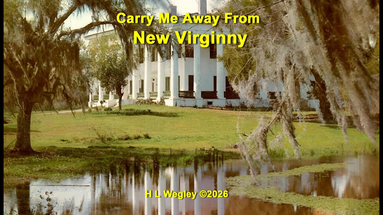 Carry Me Away from New Virginny