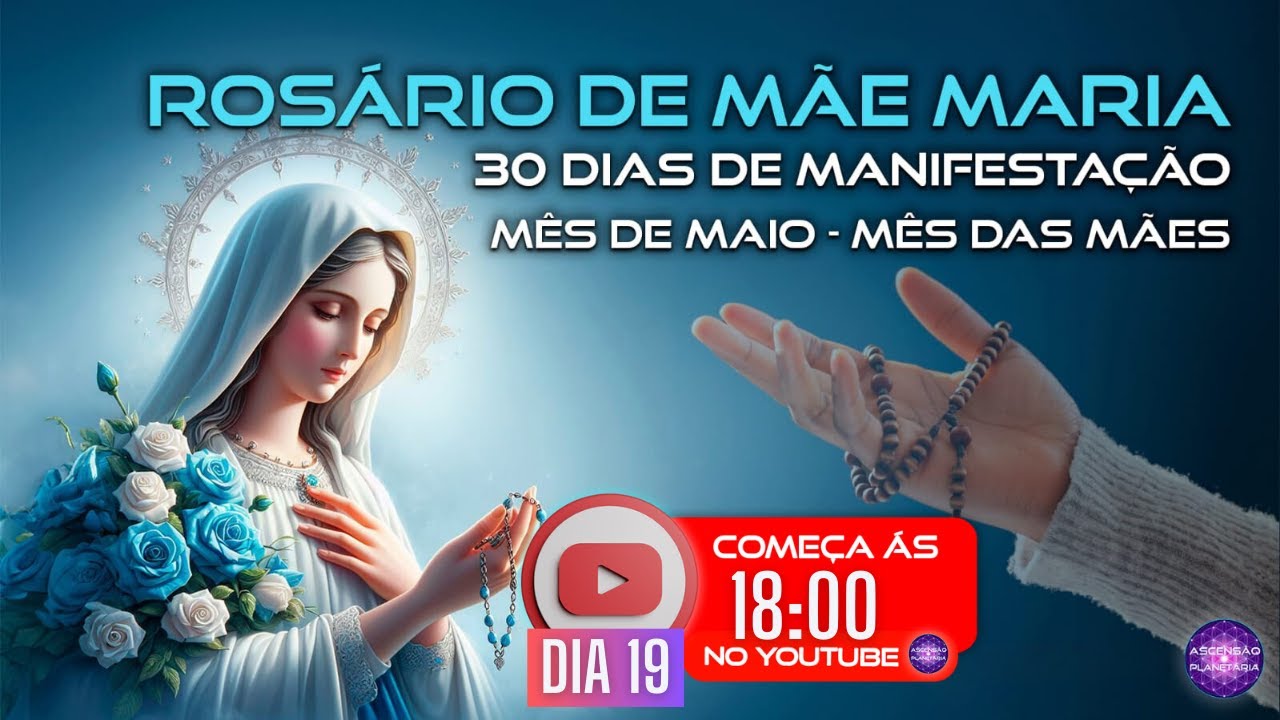 Rosário de Mãe Maria - DIA 19 - Tarde