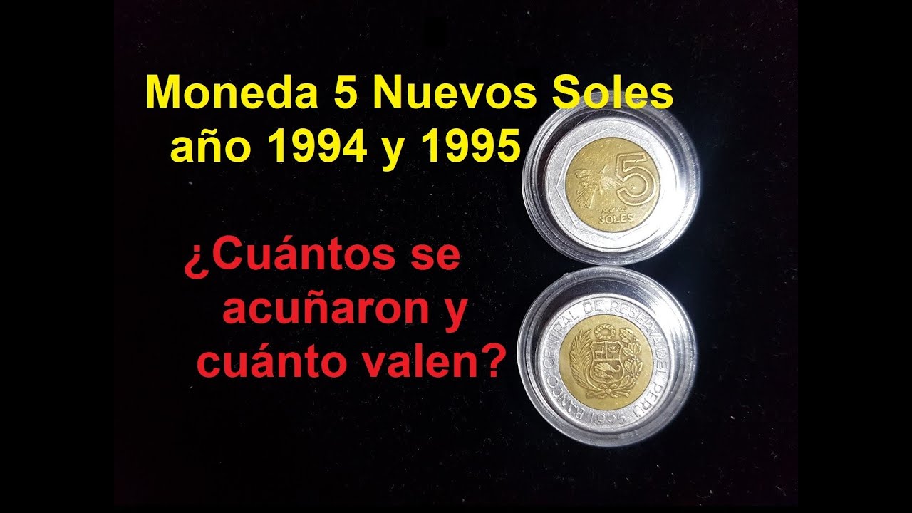 Increíble! Moneda 5 Nuevos Soles 1994 y 1995 ¿Cuántas se acuñaron y cuánto valen?