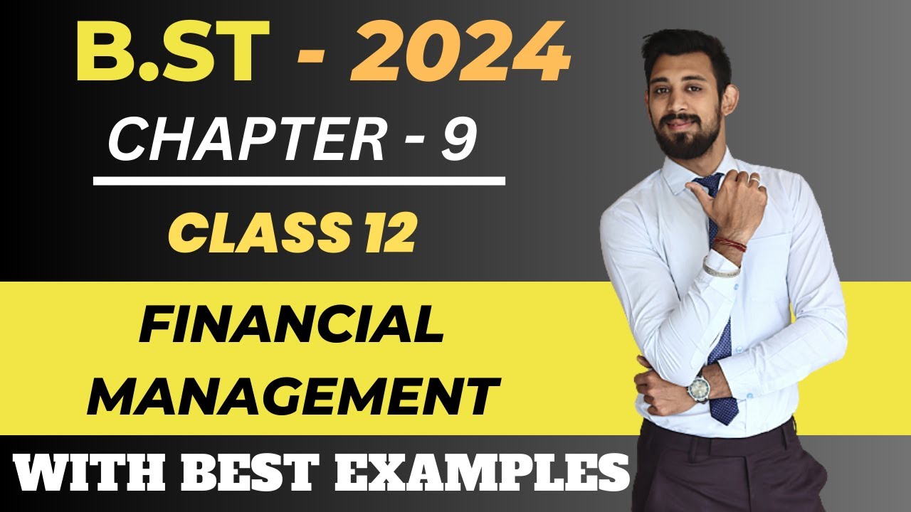 Financial Management | Part 1| Class 12 | Chapter 9 | Business Studies